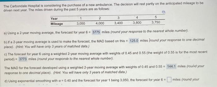 Hello, can you help me with question d) please? The Carbondale Hospital