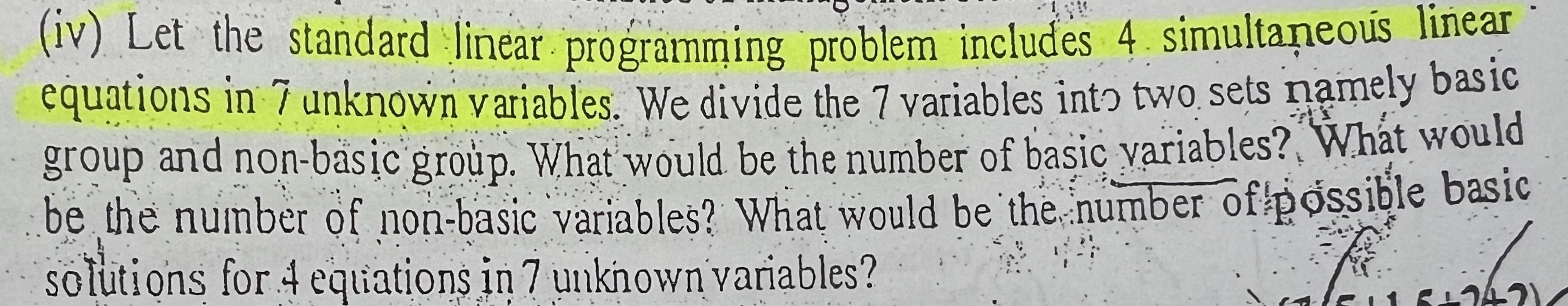 (iv) Let the standard linear programming problem includes 4 simultaneos linear