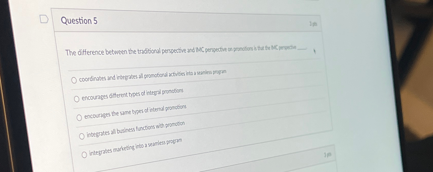  Question 5 The difference between the traditional perspective and IMC perspective