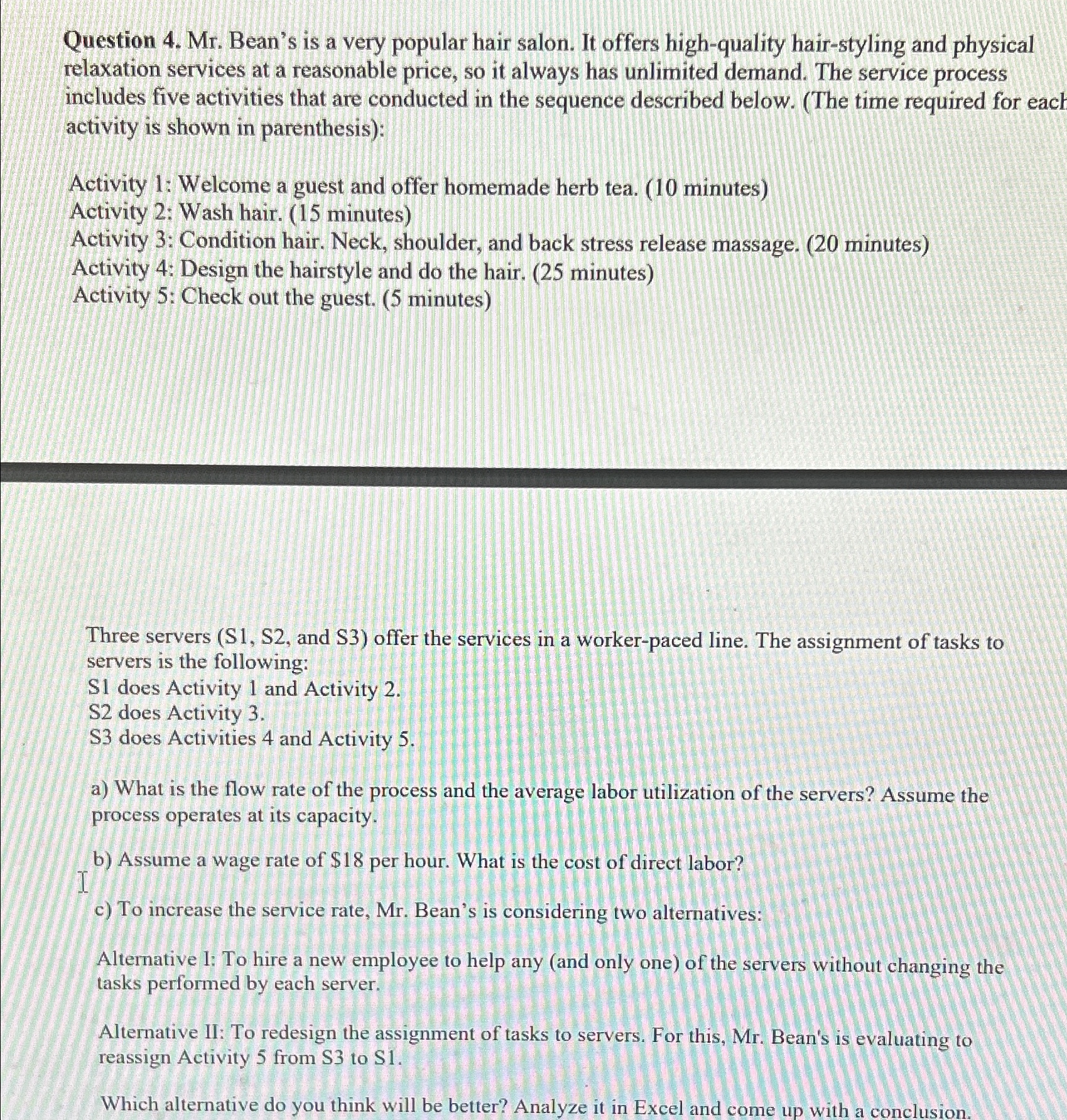  Question 4. Mr. Bean's is a very popular hair salon. It