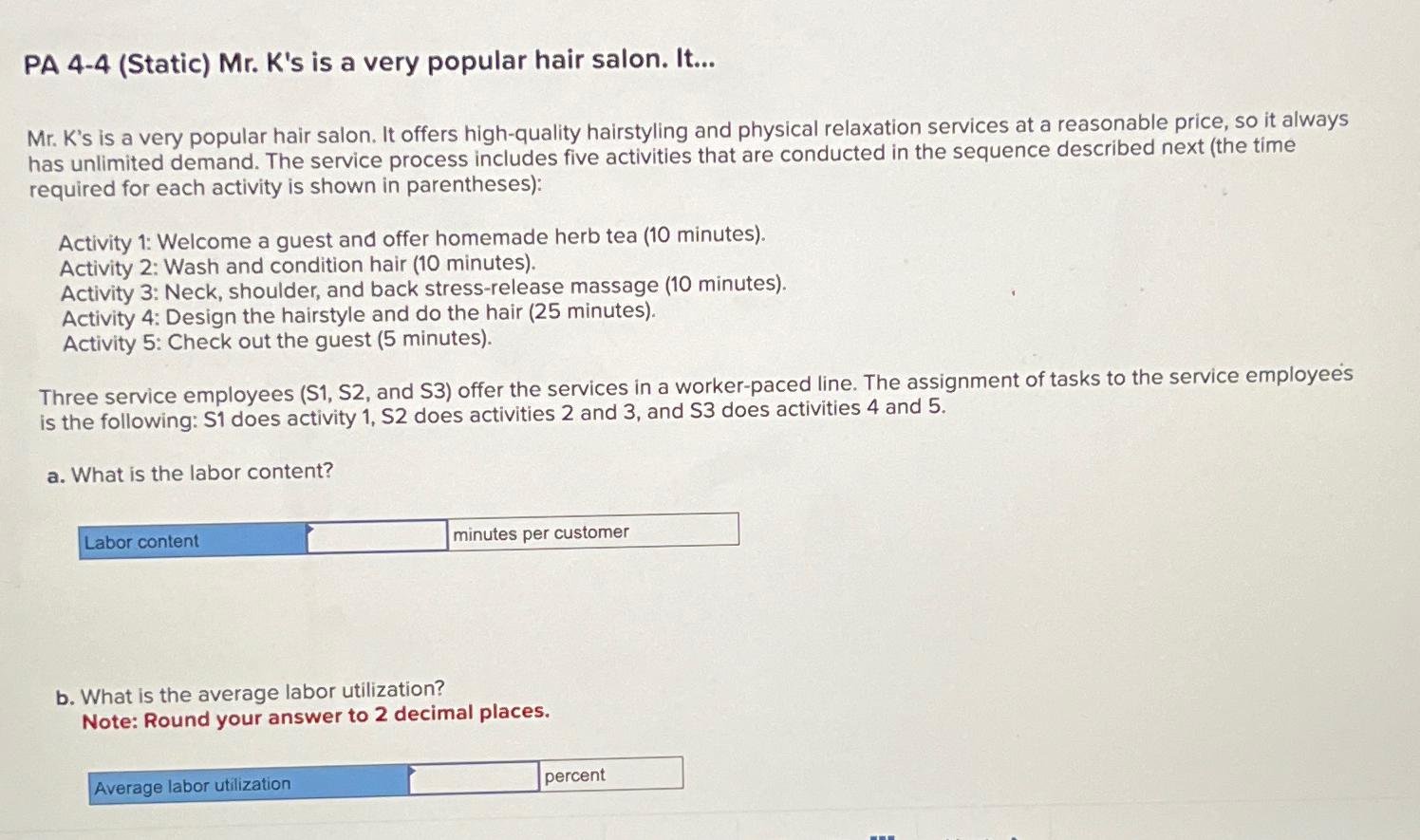 PA 4-4(Static) Mr. K's is a very popular hair salon. It...