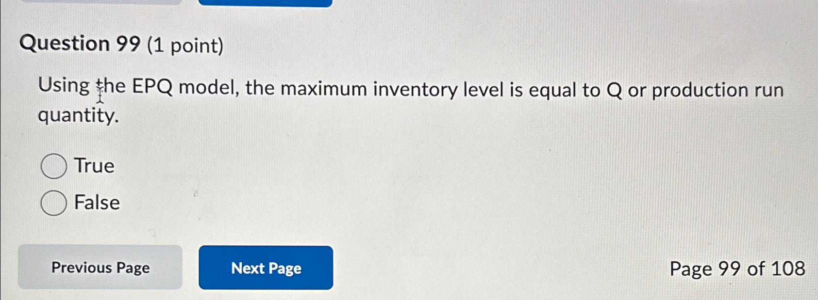 Question 99(1 point) Using the EPQ model, the maximum inventory level