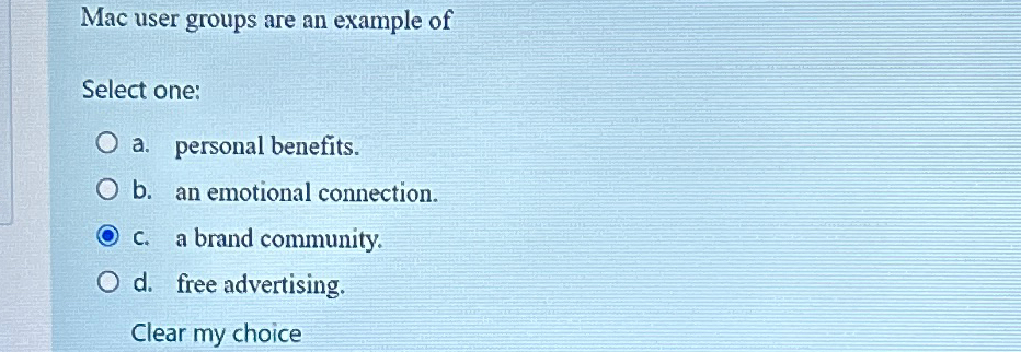 Mac user groups are an example of Select one: a. personal