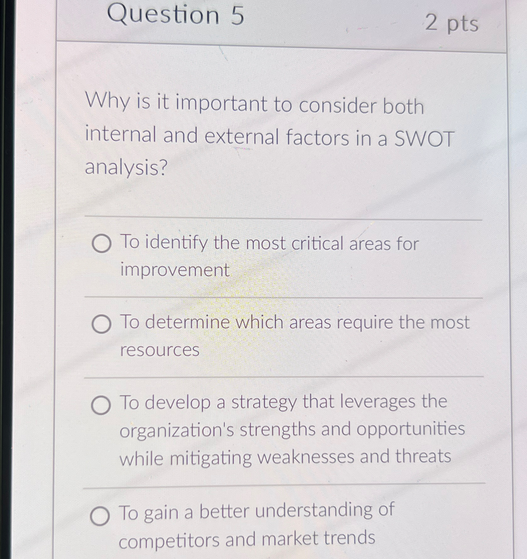  Question 5 2 pts Why is it important to consider both