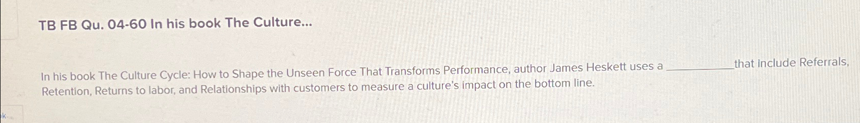  TB FB Qu.04-60 In his book The Culture... In his book