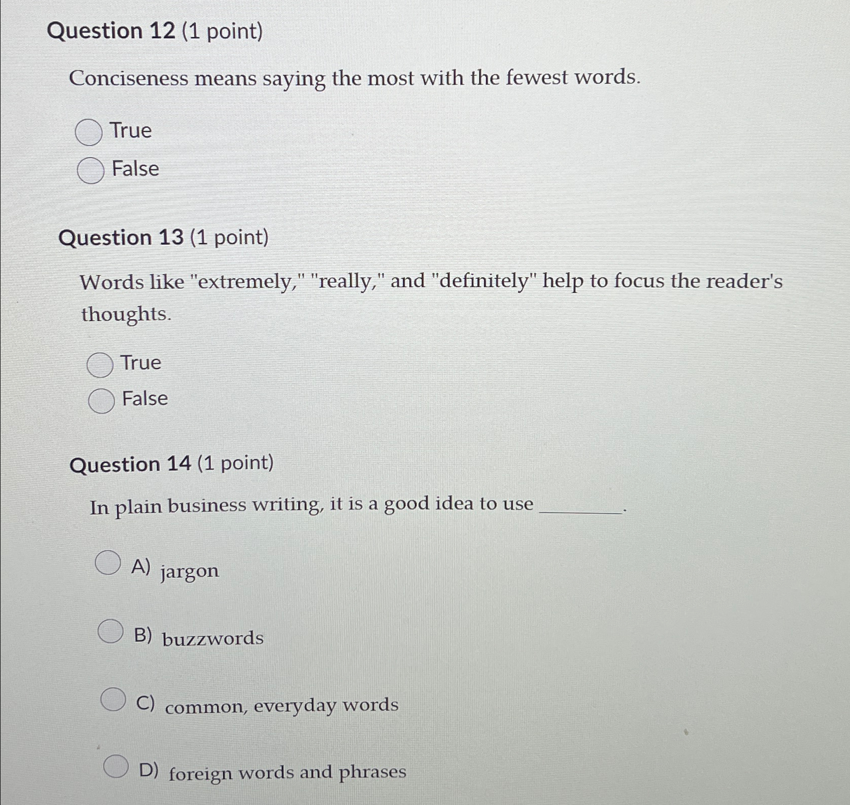  Question 12(1 point) Conciseness means saying the most with the fewest