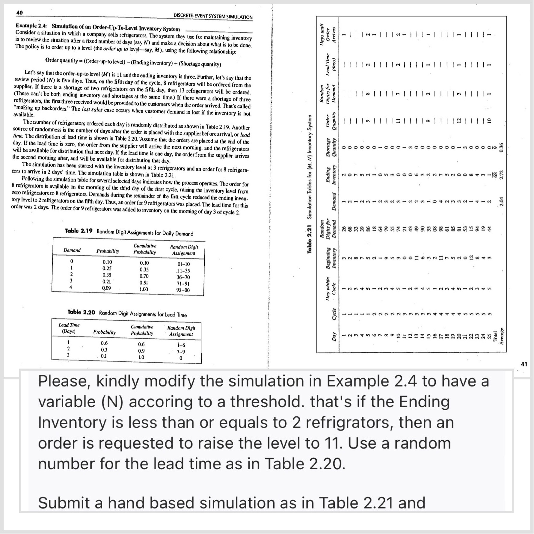  40 DISCRETE-EVENTSYSTEM SIMULATION Example 2.4: Simulation of an Order-Up-To-LeveI Inventory System