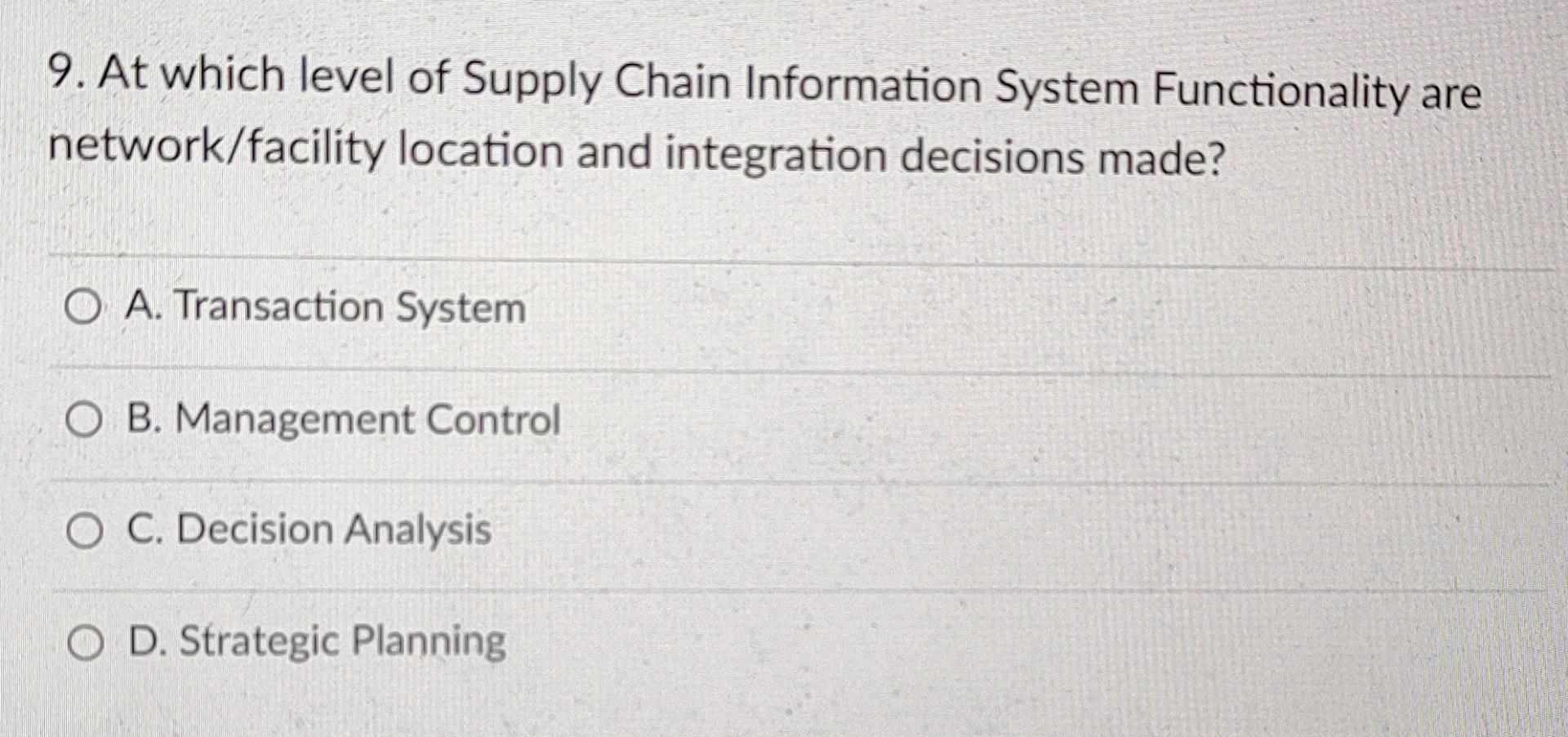 9. At which level of Supply Chain Information System Functionality are