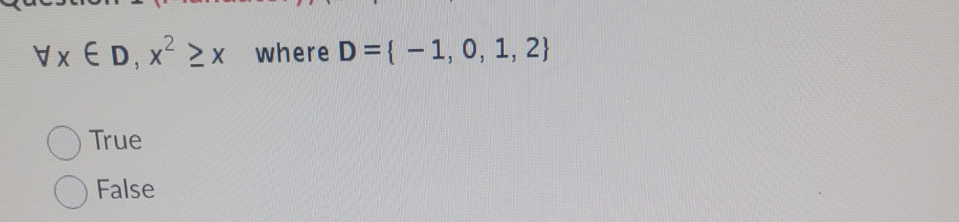  AAxinD,x2x, where D={-1,0,1,2} True False 