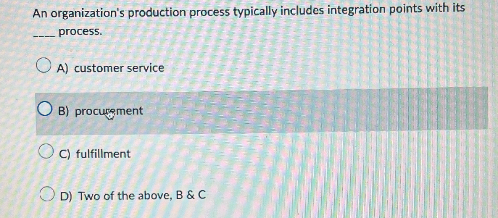  An organization's production process typically includes integration points with its process.