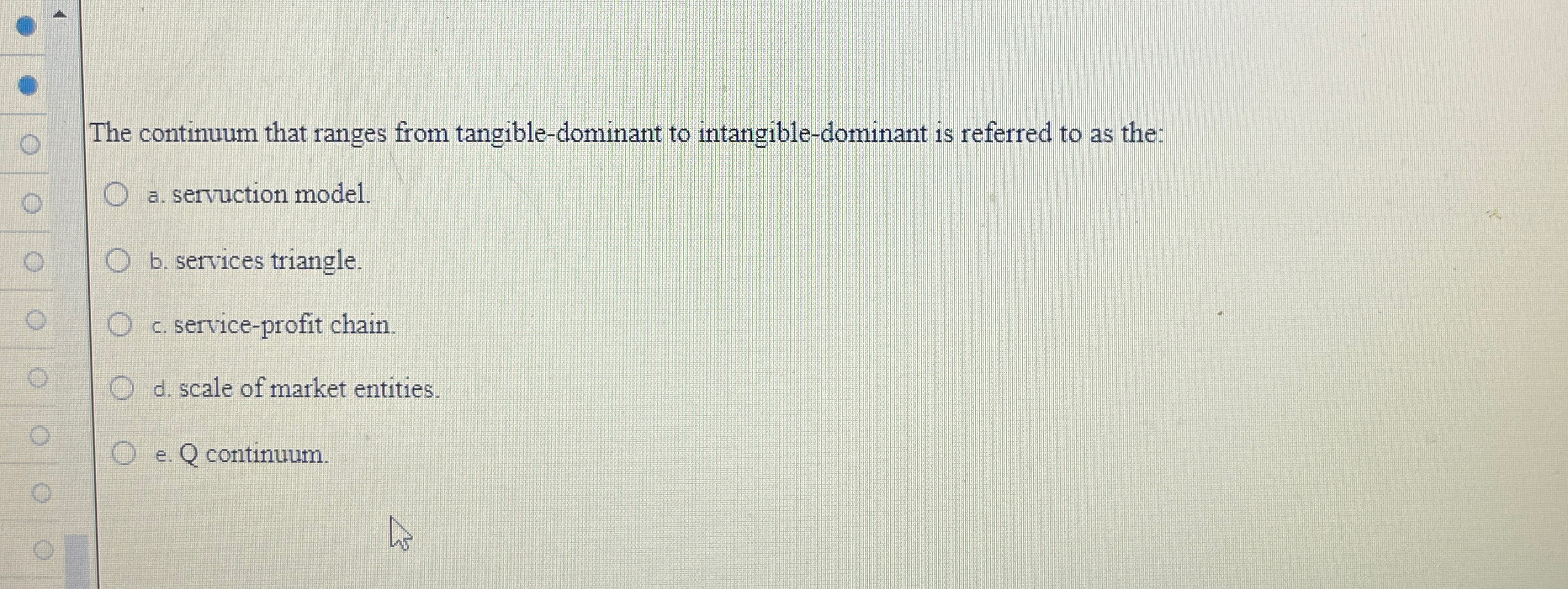  The continuum that ranges from tangible-dominant to intangible-dominant is referred to