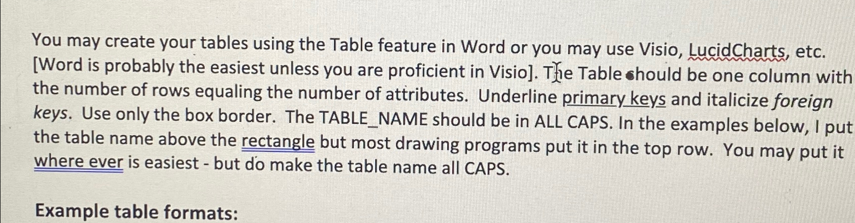  You may create your tables using the Table feature in Word