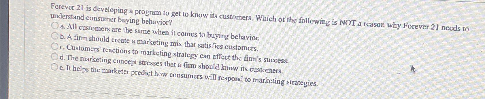  Forever 21 is developing a program to get to know its