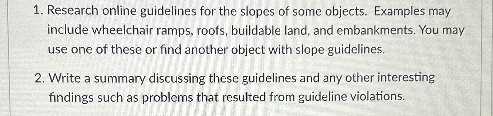  Research online guidelines for the slopes of some objects. Examples may