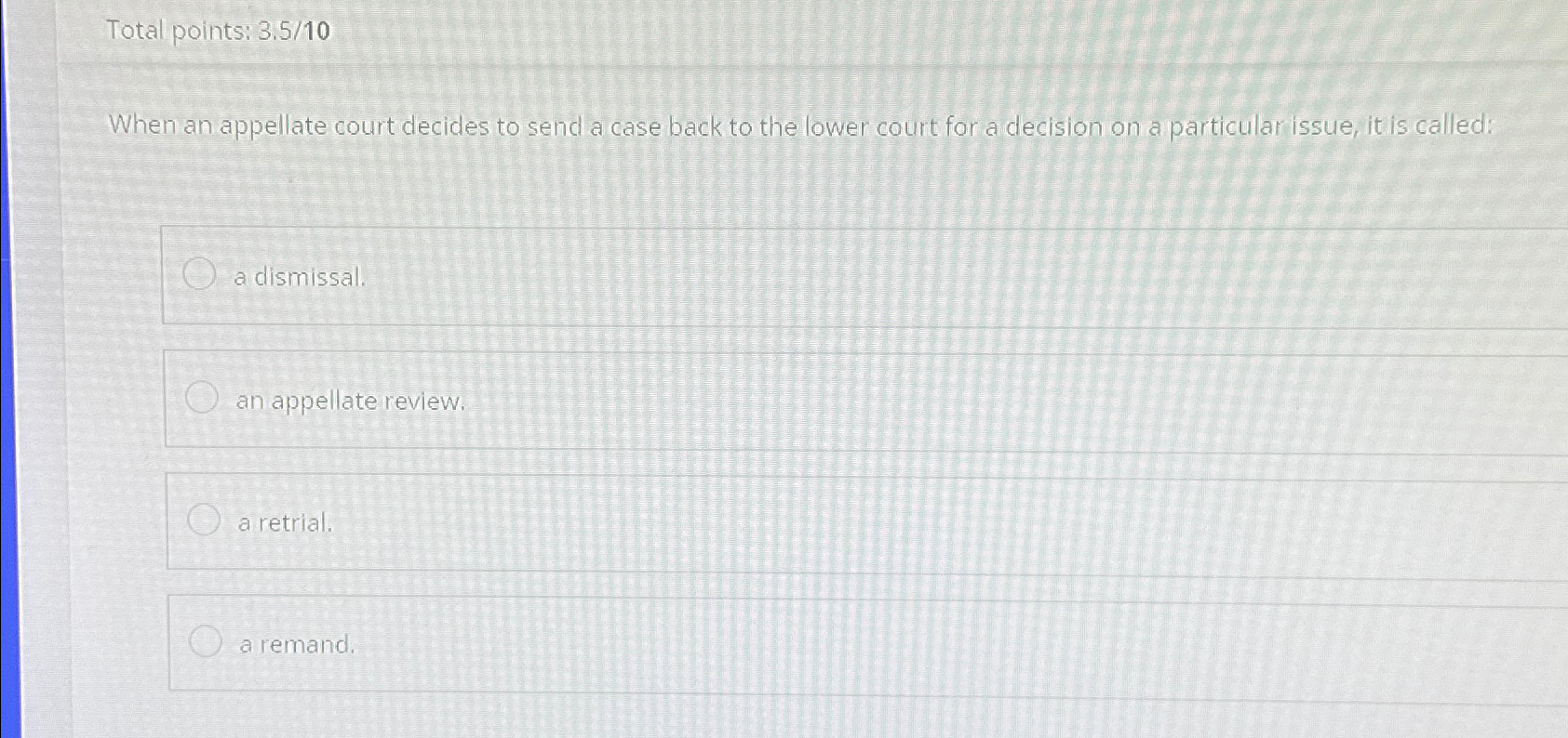  Total points: 3.510 When an appellate court decides to send a
