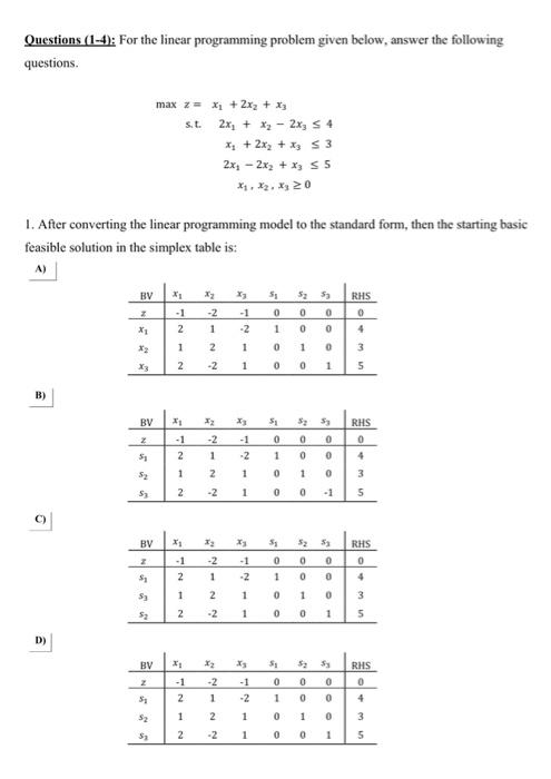 Please solve linear programming problems thanks Questions (1-4): For the linear programming