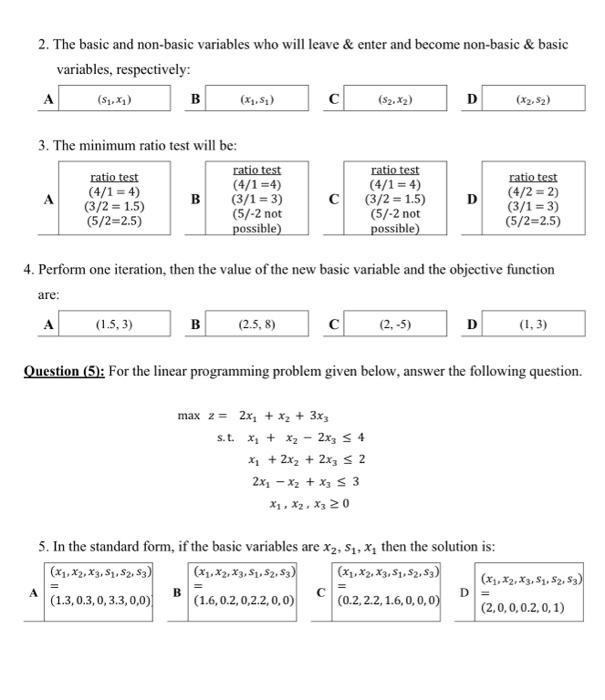 problem given below, answer the following questions. maxz=x1+2x2+x3s.t.2x1+x22x34x1+2x2+x332x12x2+x35x1,x2,x30 1. After converting the