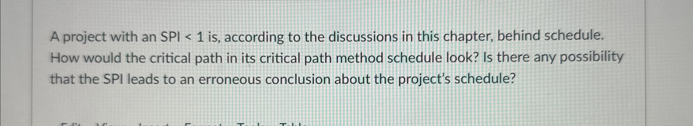  A project with an SPI 1 is, according to the discussions