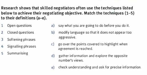  Research shows that skilled negotiators often use the techniques listed below