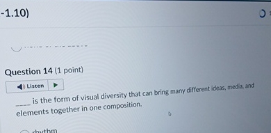  -1.10 Question 14(1 point) is the form of visual diversity that