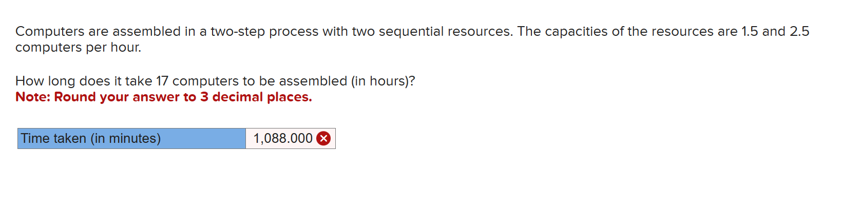  Computers are assembled in a two-step process with two sequential resources.