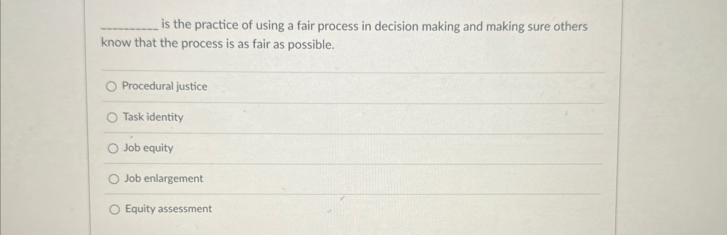  is the practice of using a fair process in decision making