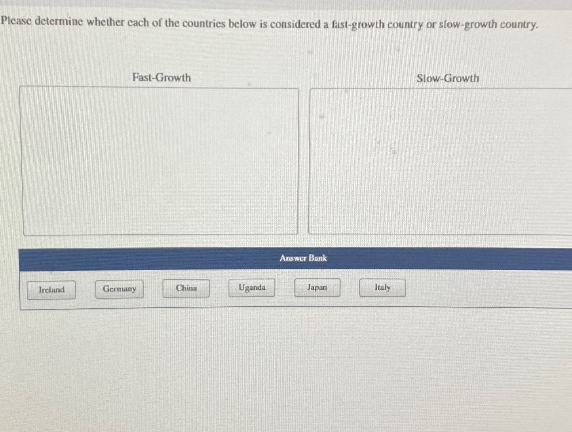  Please determine whether each of the countries below is considered a