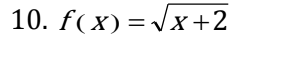 Write the domain and range in interval notation. Write the domain and