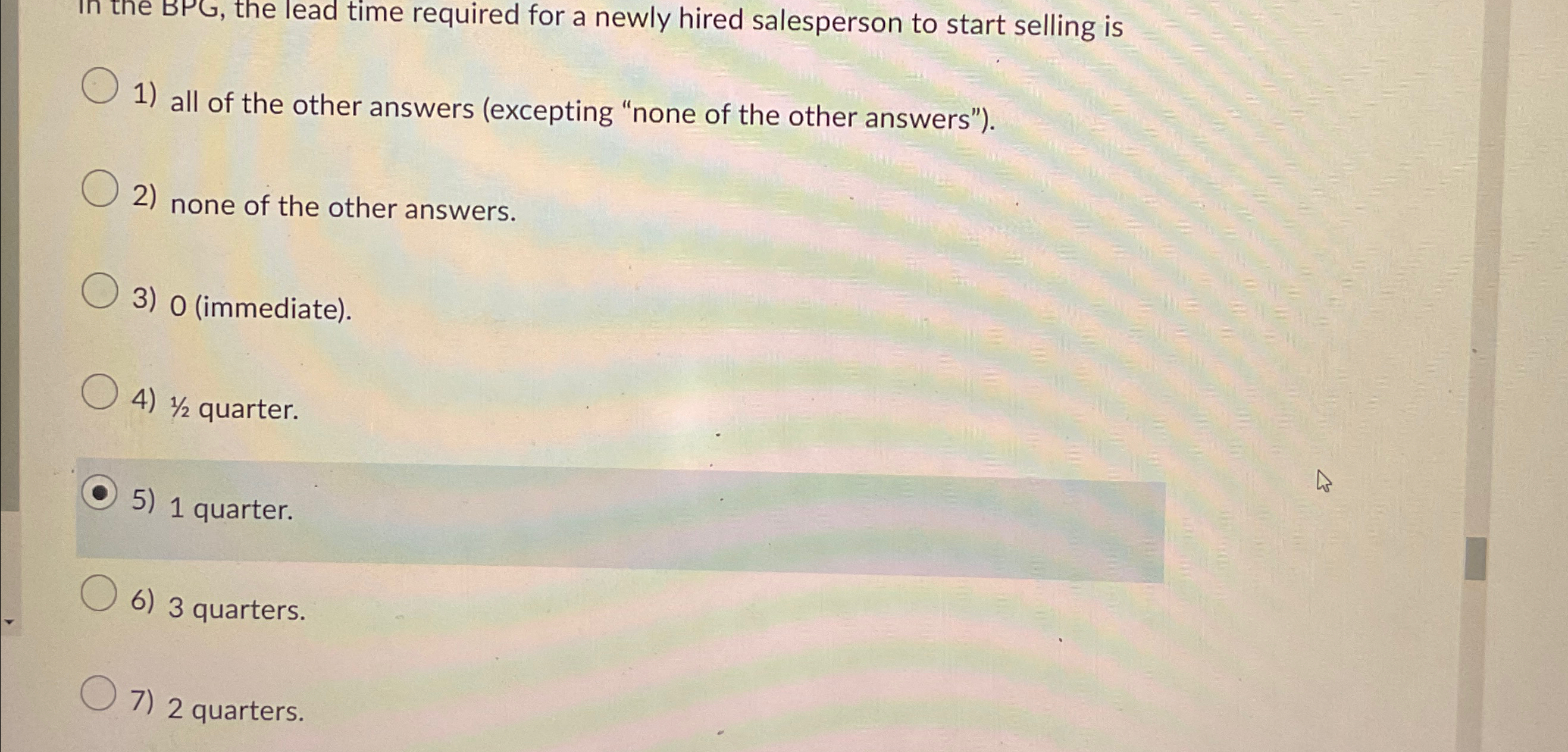  In the BPG, the lead time required for a newly hired