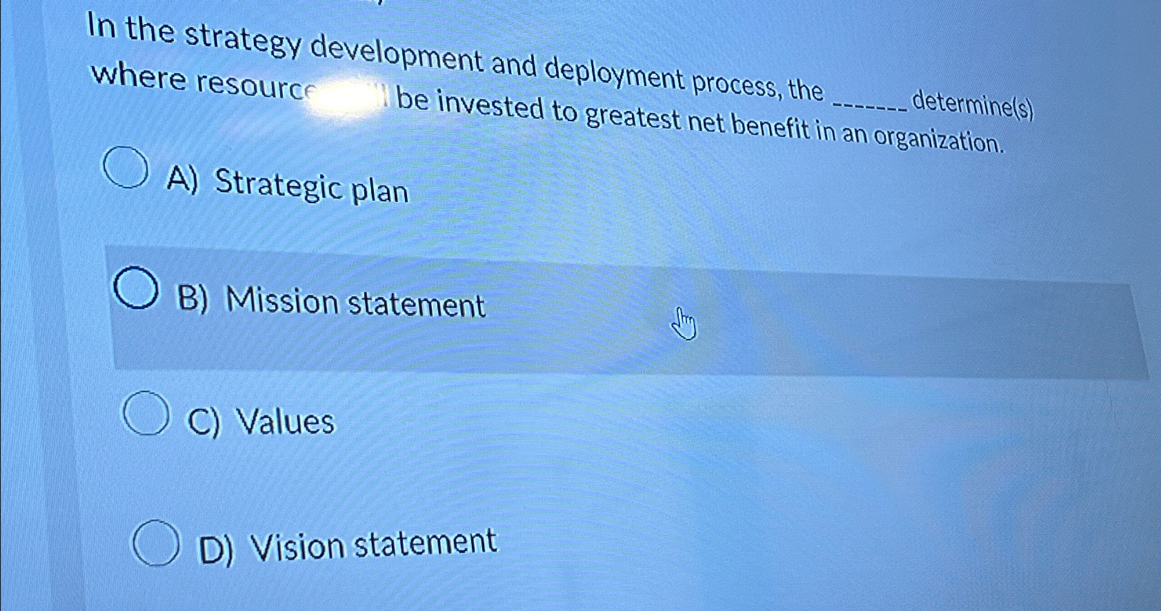  In the strategy development and deployment process, the where resourc be