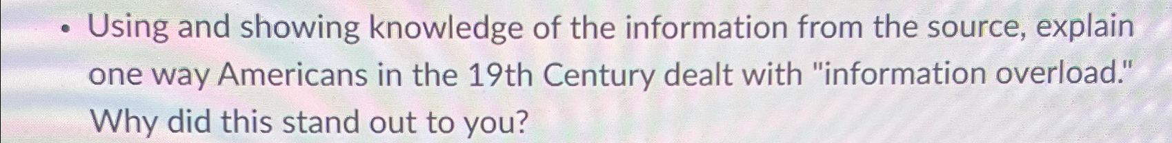 Using and showing knowledge of the information from the source, explain