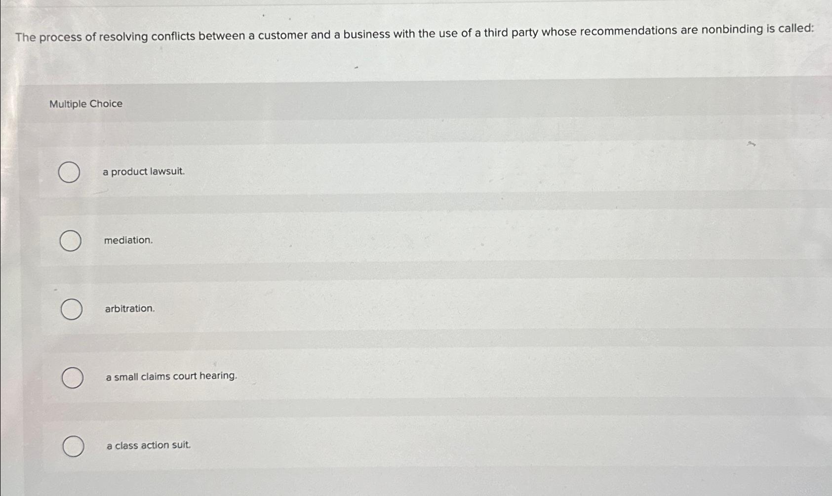  The process of resolving conflicts between a customer and a business