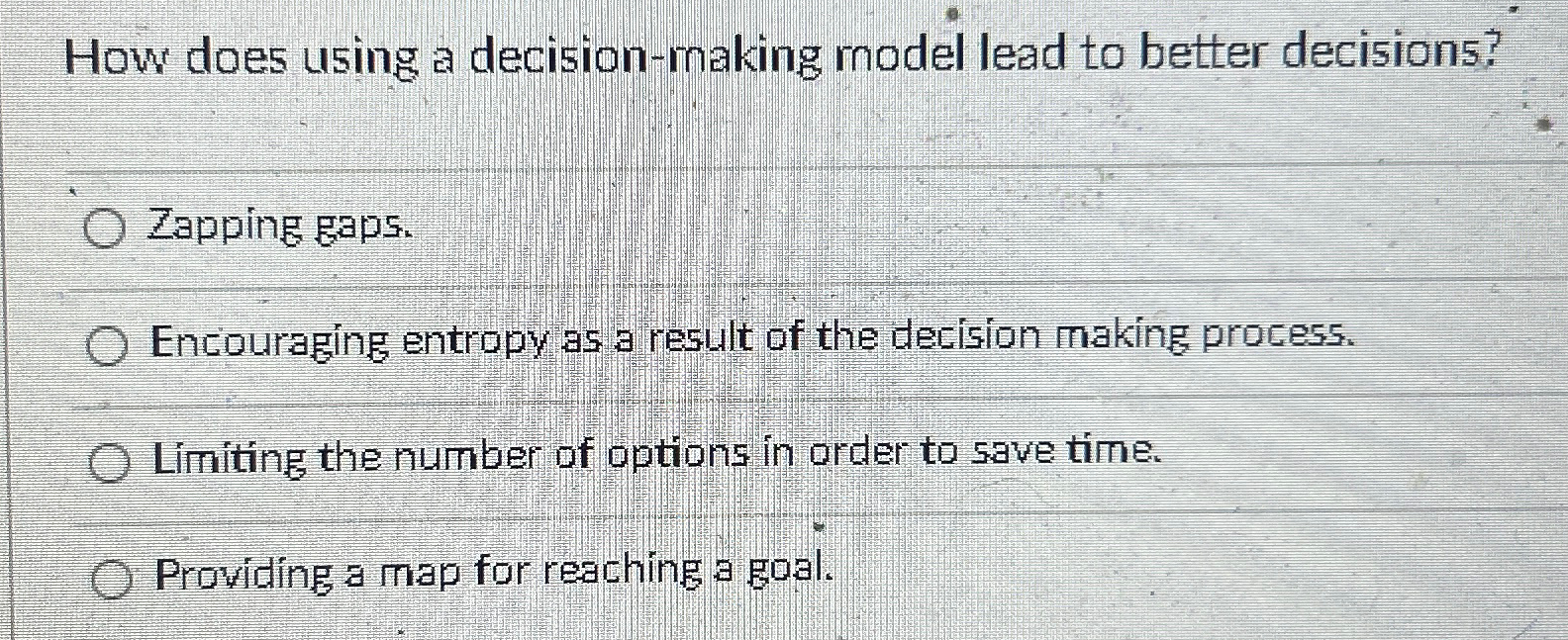  How does using a decision-making model lead to better decisions? Zapping