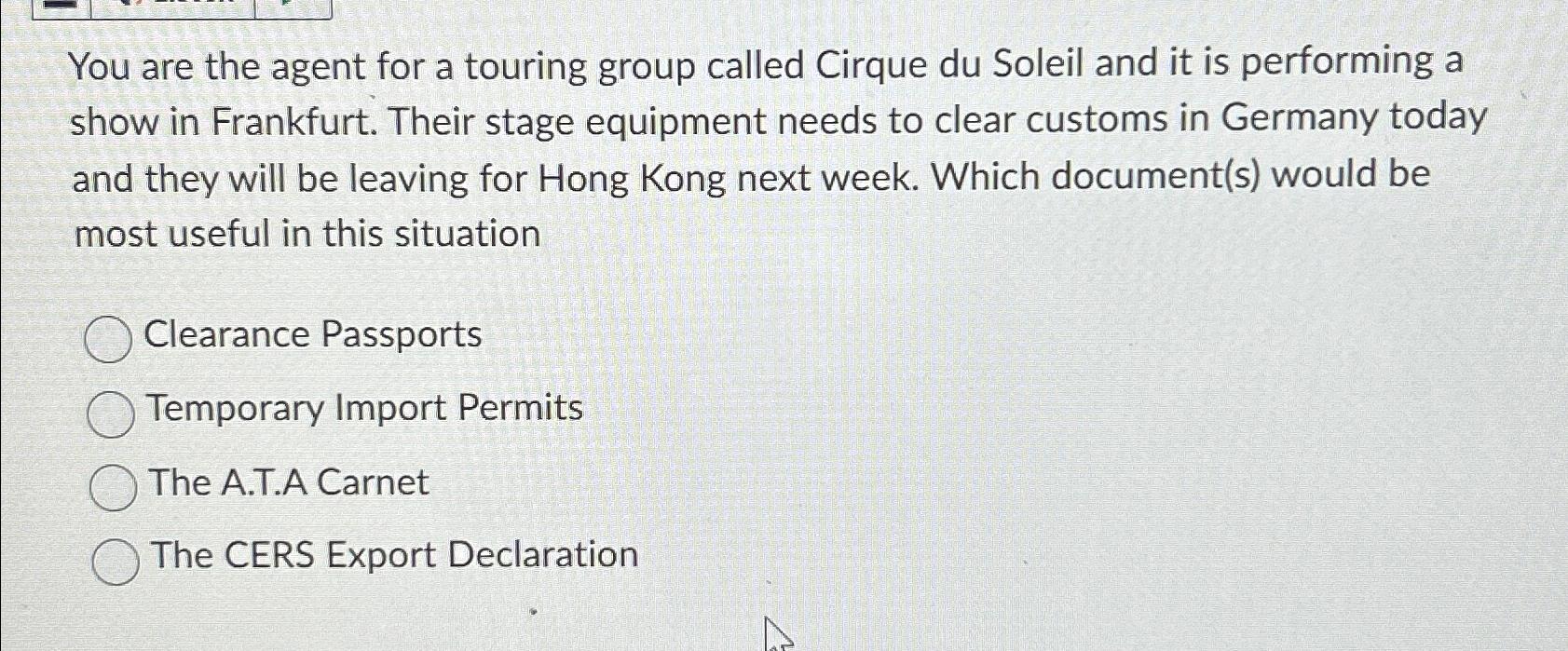  You are the agent for a touring group called Cirque du