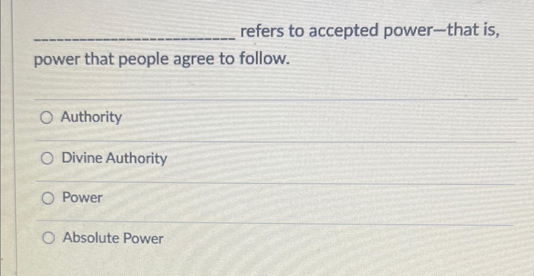  refers to accepted power-that is, power that people agree to follow.