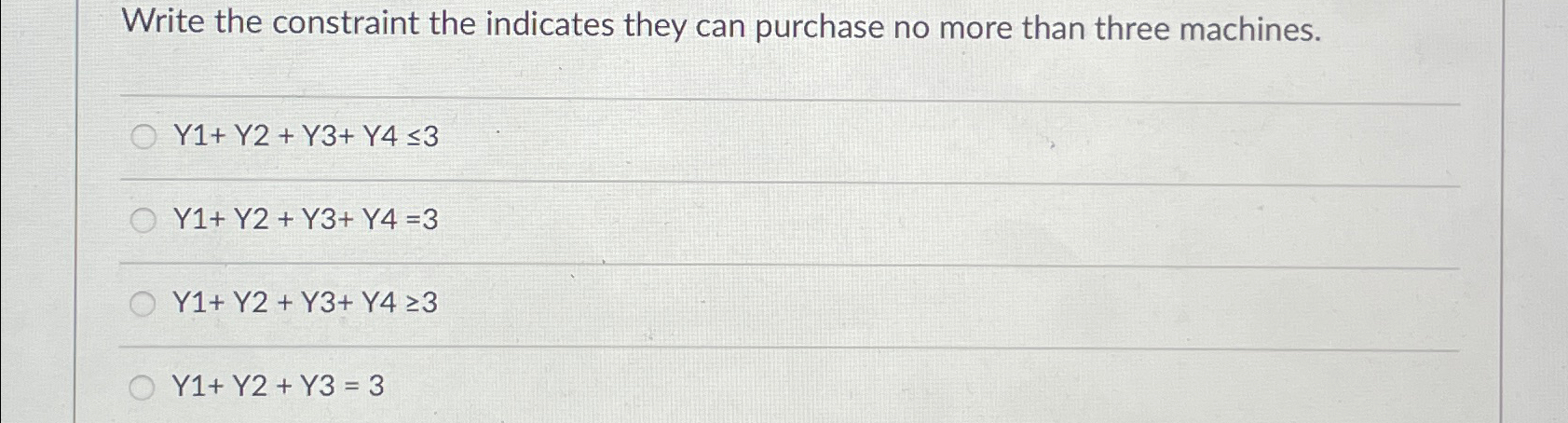  Write the constraint the indicates they can purchase no more than