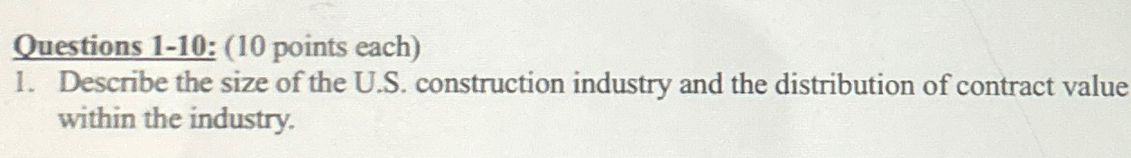  Questions 1-10: (10 points each) Describe the size of the U.S.