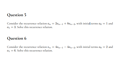 Question 5 Consider the recurrence relation a, = 20,-1 + 80,-2,
