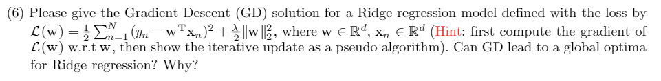  (6) Please give the Gradient Descent (GD) solution for a Ridge