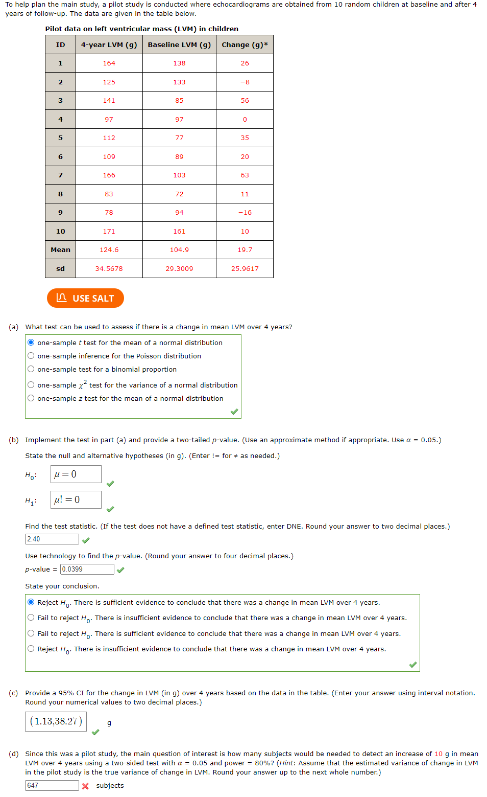 To help plan the main study, a pilot studyr is conducted