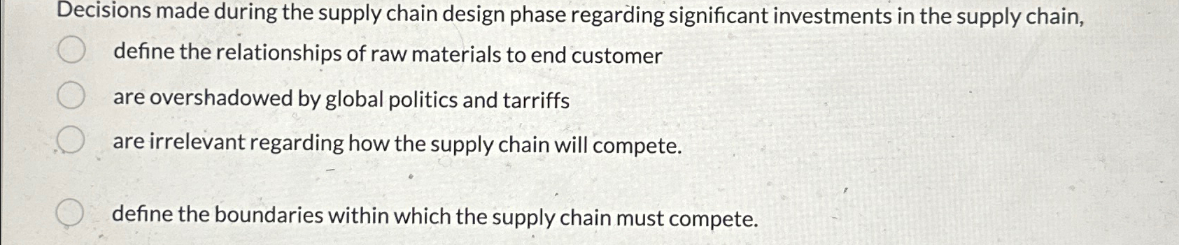  Decisions made during the supply chain design phase regarding significant investments