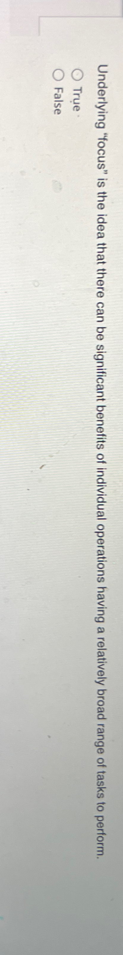  Underlying "focus" is the idea that there can be significant benefits