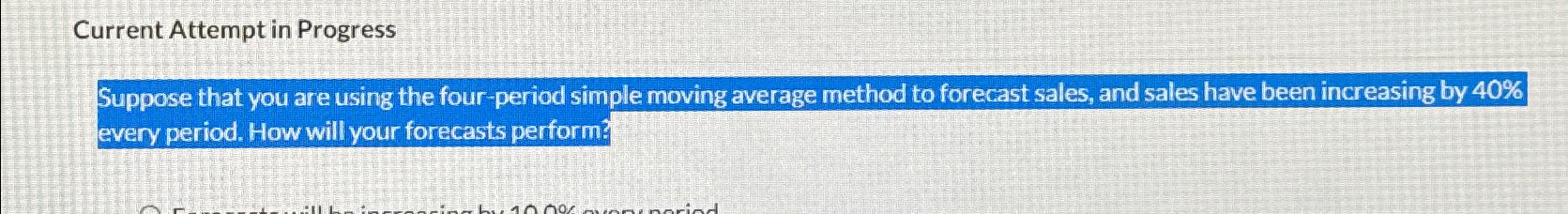  Current Attempt in Progress Suppose that you are using the four-period