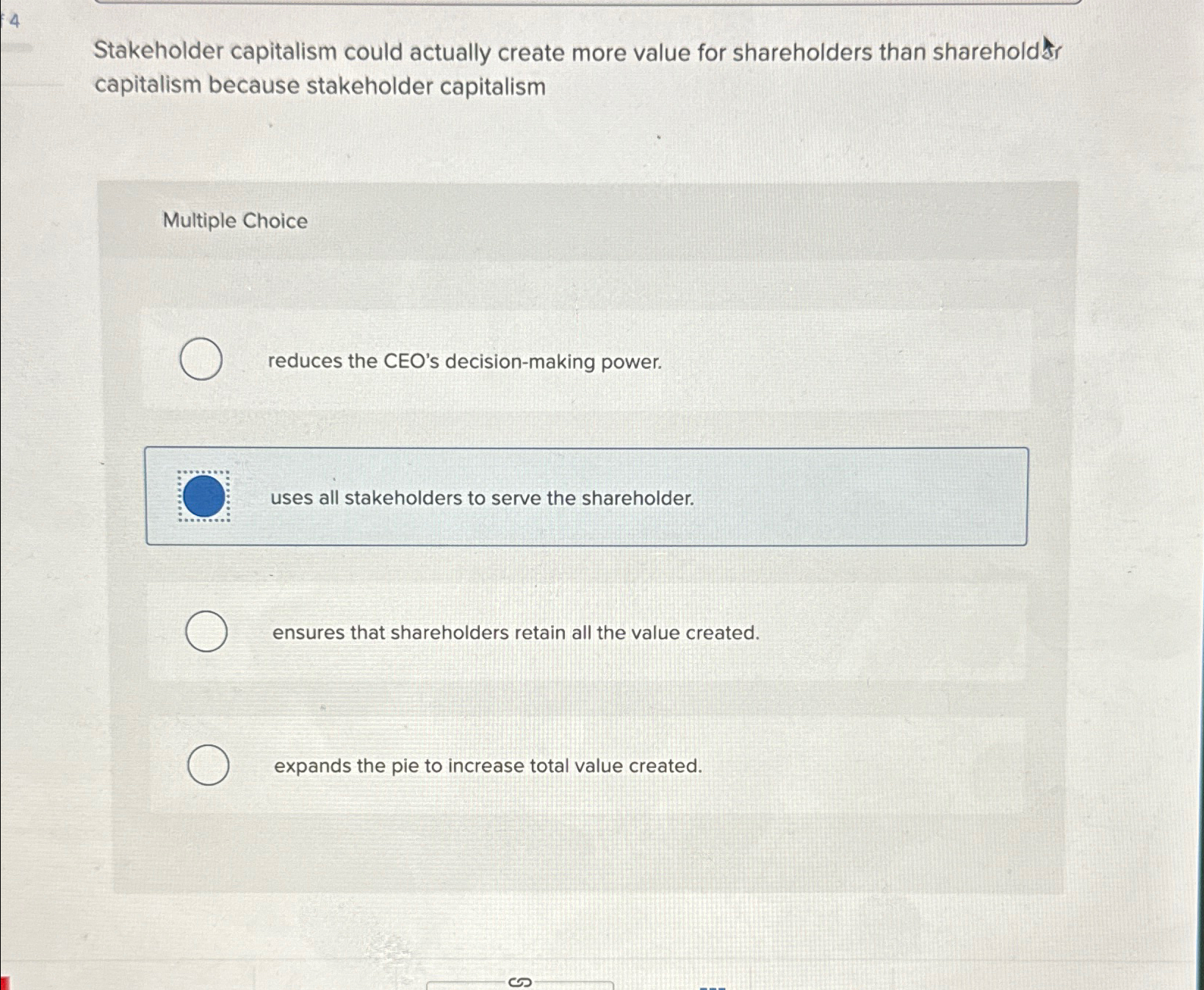  4 Stakeholder capitalism could actually create more value for shareholders than