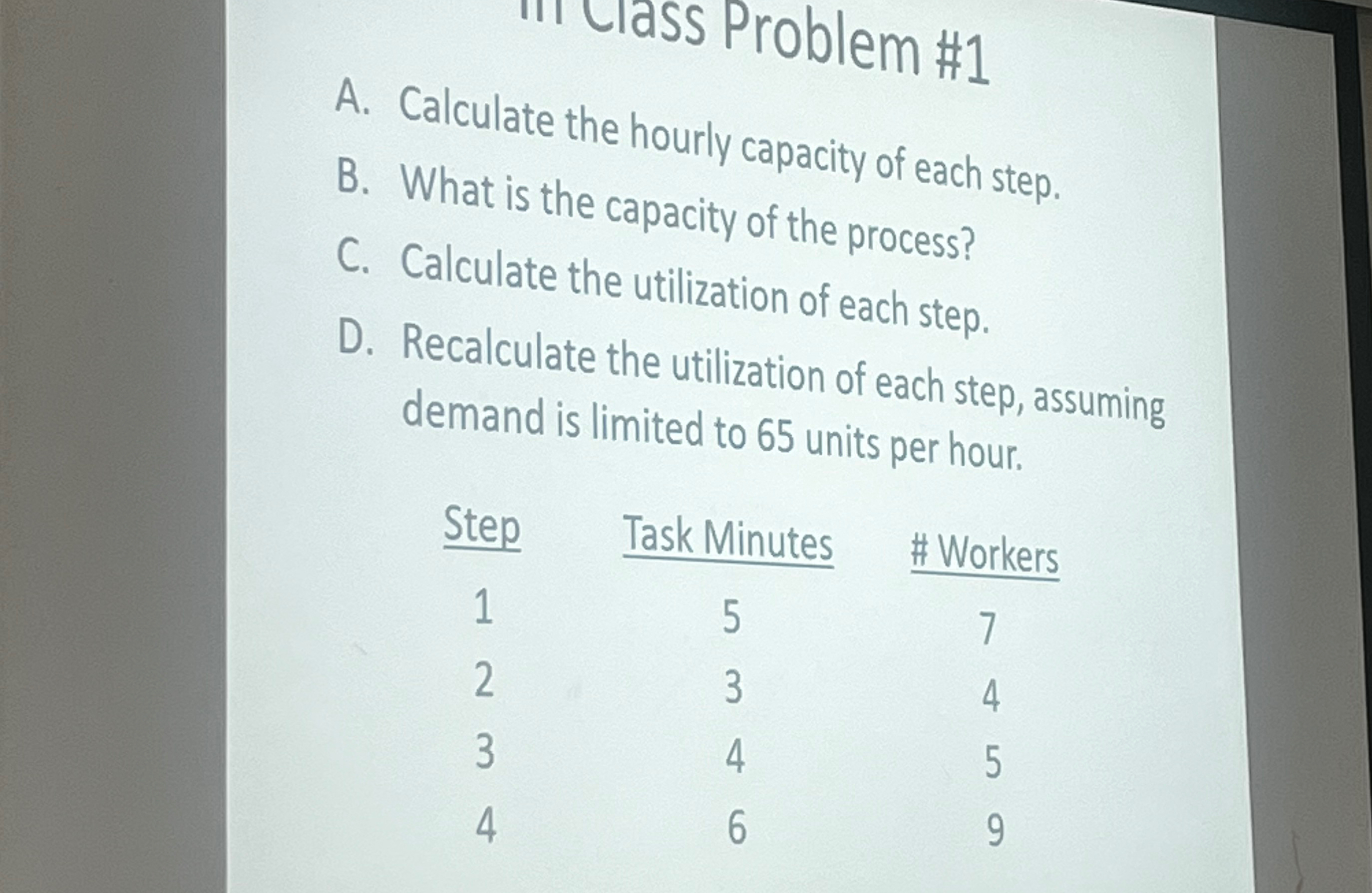 II lass Problem #1 A. Calculate the hourly capacity of each