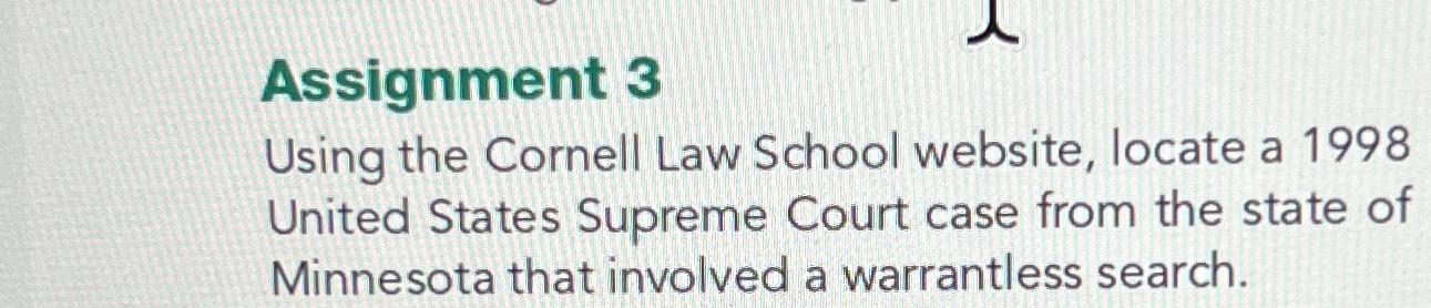  Assignment 3 Using the Cornell Law School website, locate a 1998