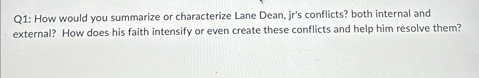  Q1: How would you summarize or characterize Lane Dean, jr's conflicts?