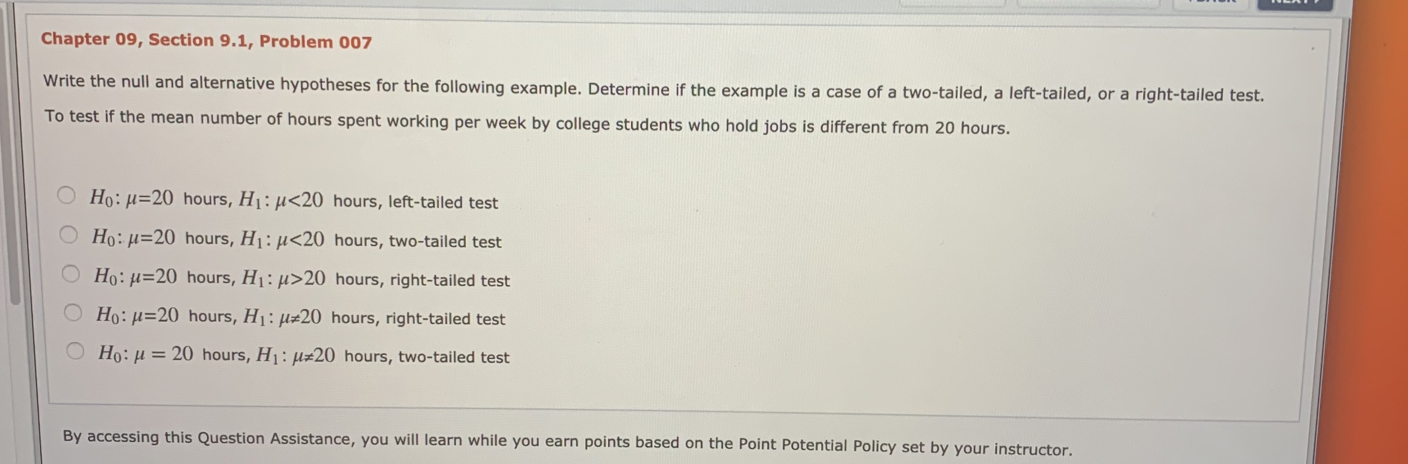 Write the null and alternative hypotheses for the following example. Determine if