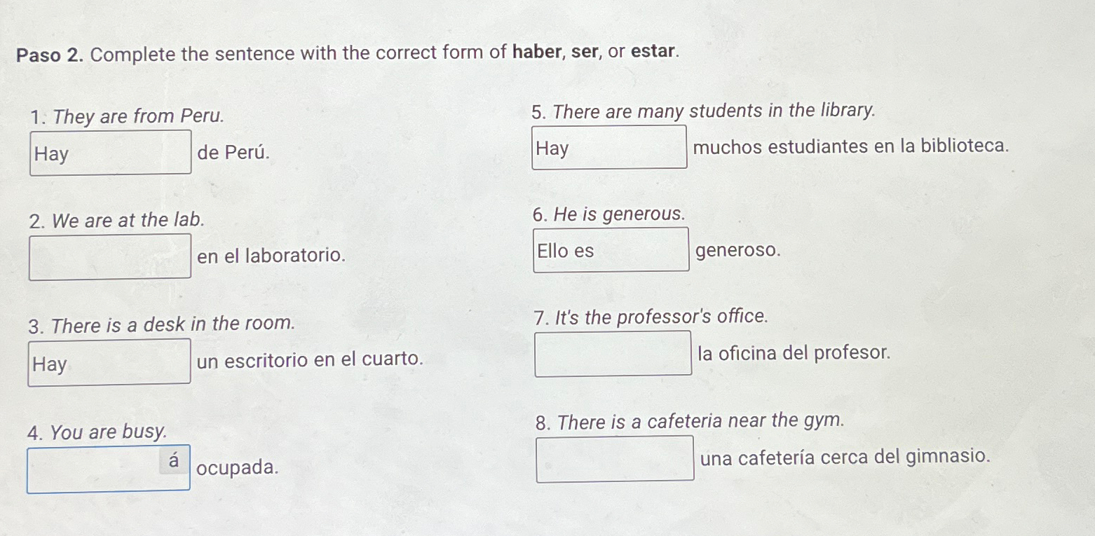  Paso 2. Complete the sentence with the correct form of haber,