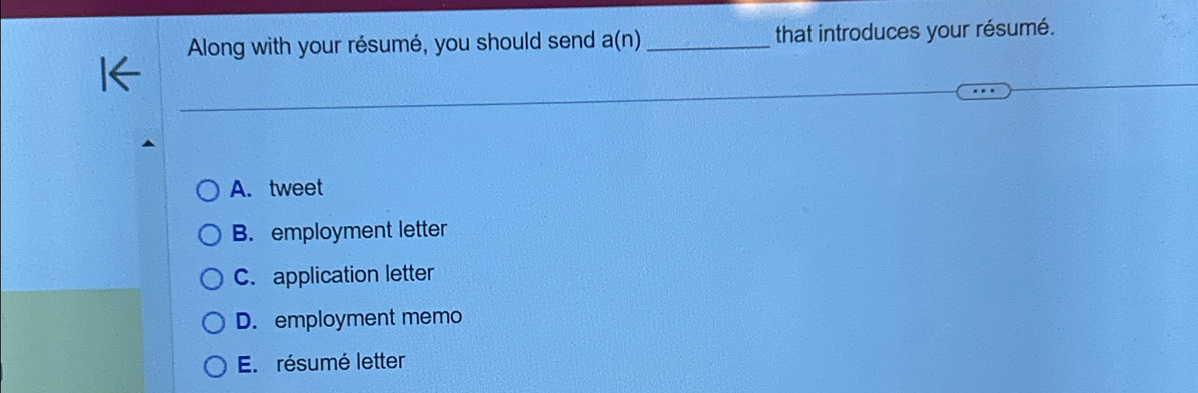  Along with your rsum, you should send a(n) that introduces your